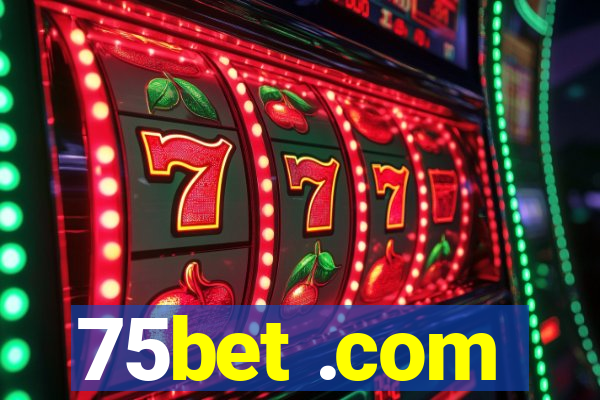 75bet .com